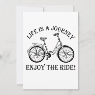 Life Is A Journey Enjoy The Ride