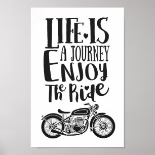 Life Is A Journey Enjoy The Ride Motivation Quote Poster