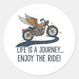 Life Is a Journey Enjoy the Ride Motorcycle Quote Classic Round Sticker