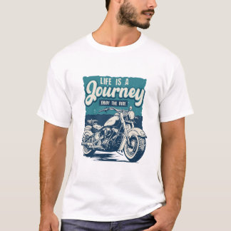 Life is a journey enjoy the ride T-Shirt