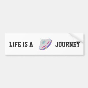 Life is a Journey Flying Soucer Bumper Sticker