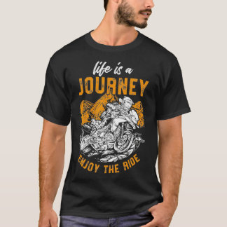 Life Is A Journey Motorcycle Drag Racing T-Shirt