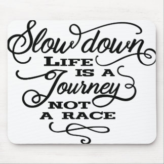 Life is a journey mouse mat