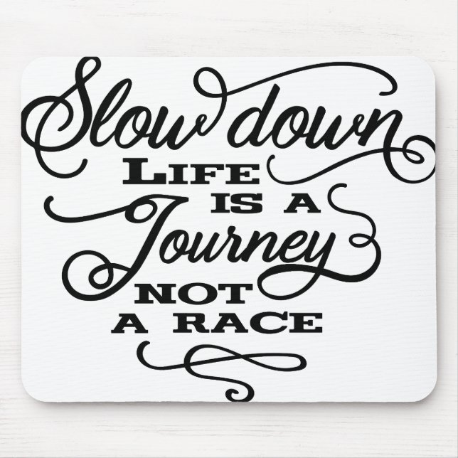 Life is a journey mouse mat (Front)