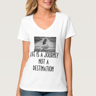 Life is a journey T-Shirt