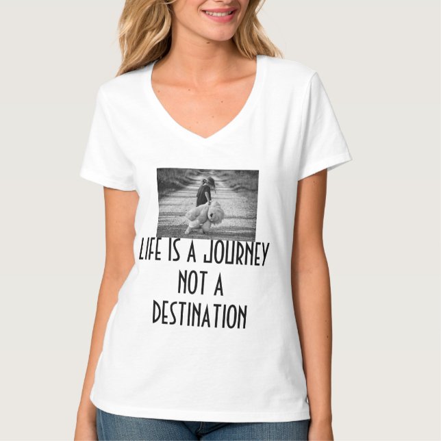 Life is a journey T-Shirt (Front)