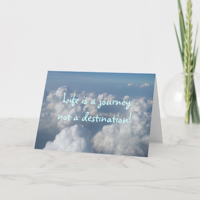 Life is a journeynot a destination! card (Front)