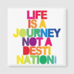 Life Is A Jurney Magnet<br><div class="desc">Colourful and modern typography design of Souza quote "Life is a journey not a destination".</div>