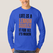 Life is a Lemon Long Sleeve Shirt -Motivational 