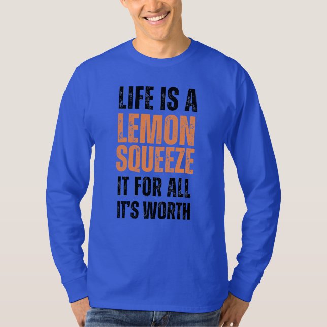 Life is a Lemon Long Sleeve Shirt -Motivational  (Front)