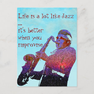 Life is a lot like jazz ... postcard