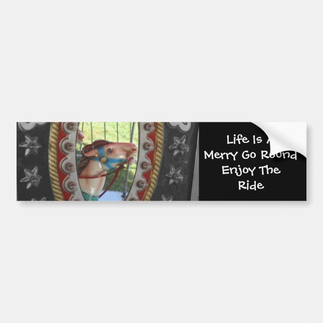 Life Is A Merry Go Round Bumper Sticker (Front)