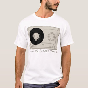 Life is a Mixtape T-Shirt