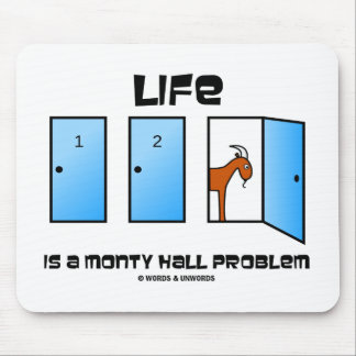Life Is A Monty Hall Problem (Three Doors) Mouse Mat