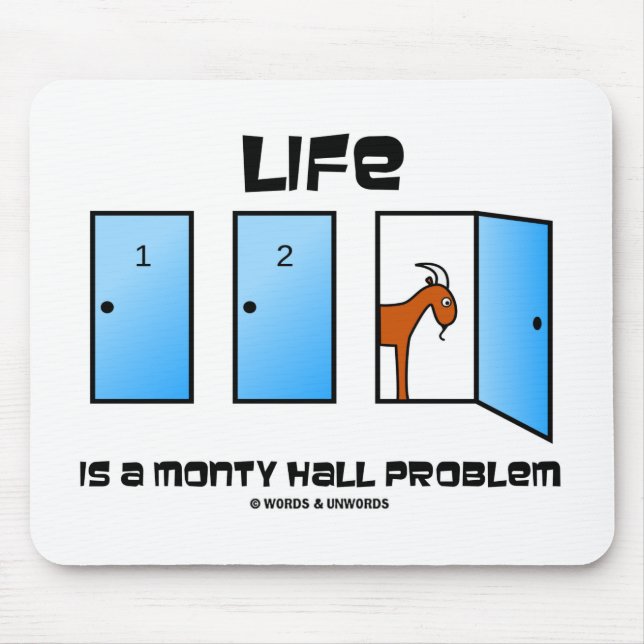 Life Is A Monty Hall Problem (Three Doors) Mouse Mat (Front)
