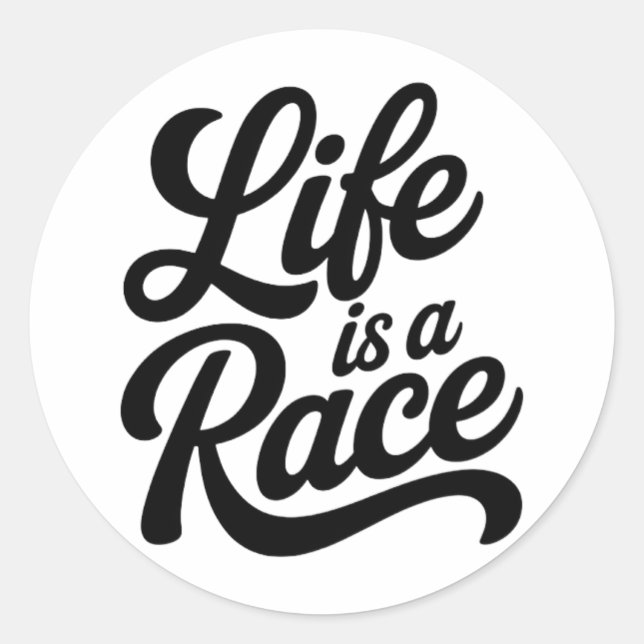 Life is a Race Elegant Bold Script Motivational  Classic Round Sticker (Front)