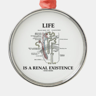 Life Is A Renal Existence (Kidney Nephron) Metal Tree Decoration