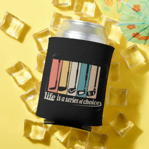 Life Is A Series Of Choices Golf Funny Golfing  Can Cooler