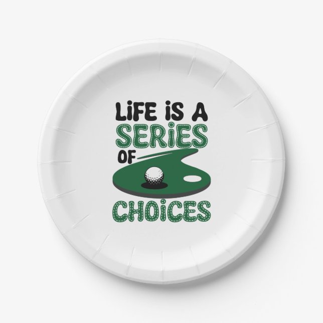 Life is a Series of Choices, Golf Paper Plate (Front)