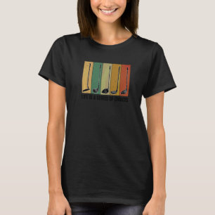Life Is A Series Of Choices Golf Player Golfing Pu T-Shirt