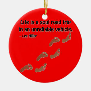 Life is a soul road trip in an unreliable vehicle ceramic tree decoration