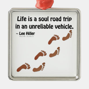 Life is a soul road trip in an unreliable vehicle metal tree decoration