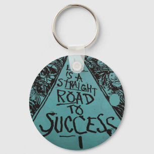 life is a straight road to success key ring