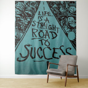 life is a straight road to success tapestry