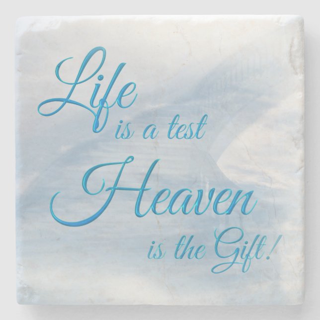 Life Is A Test Heaven Is The Gift Stone Coaster (Front)