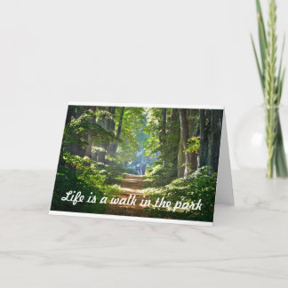 Life is a walk in the park Greetings Card
