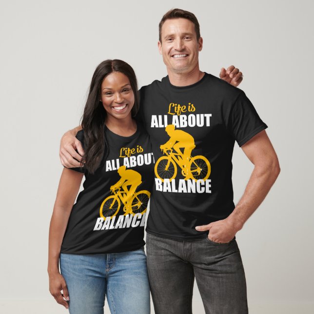Life Is About Balance Bike Bicycle T-shirt (Unisex)
