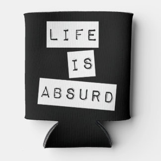 Life is Absurd Black Can Cooler