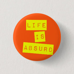Life is Absurd Orange Yellow 3 Cm Round Badge