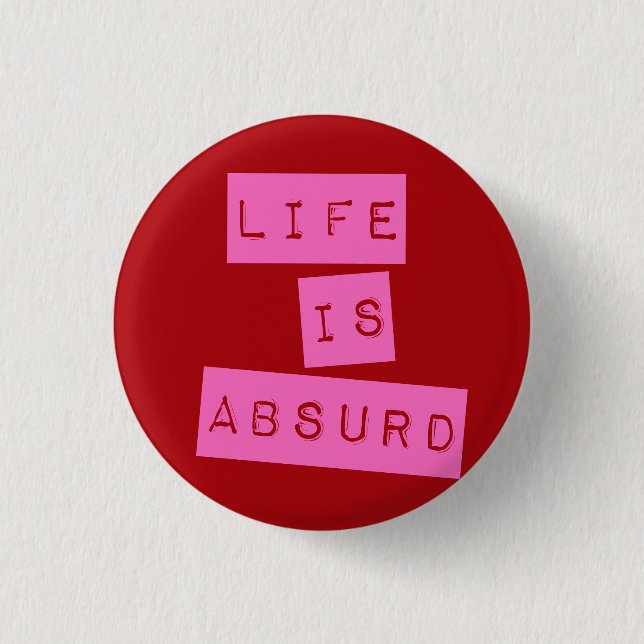 Life is Absurd Red Pink 3 Cm Round Badge (Front)