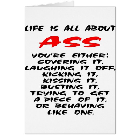 Life Is All About ASS Card