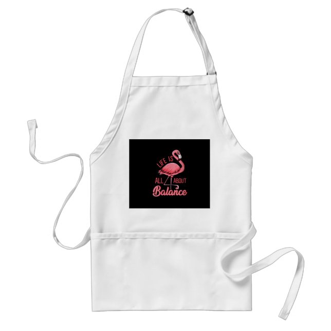 Life Is All About Balance Funny Flamingo Standard Apron (Front)