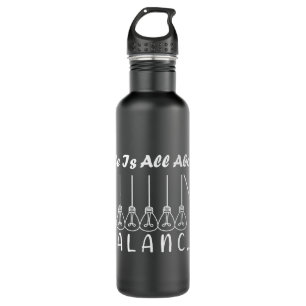 Life is all about balance motivational inspiration 710 ml water bottle