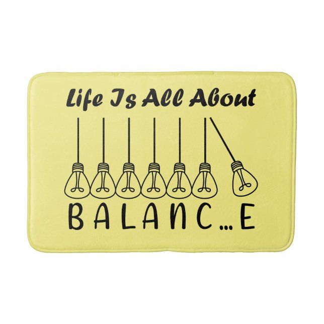 Life is all about balance motivational inspiration bath mat (Front)