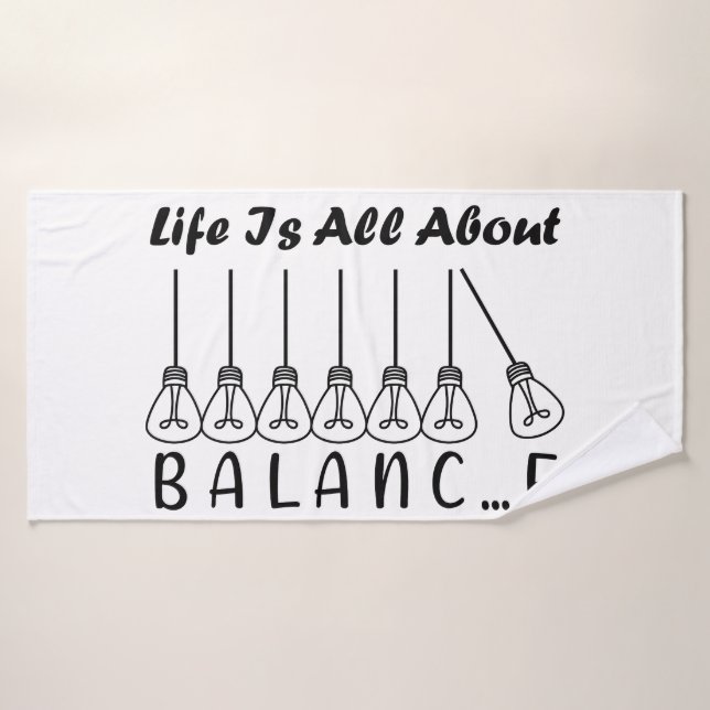 Life is all about balance motivational inspiration bath towel (Bath Towel)