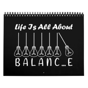Life is all about balance motivational inspiration calendar