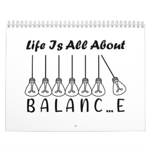 Life is all about balance motivational inspiration calendar