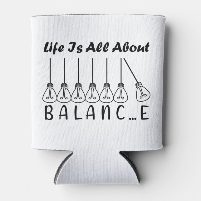 Life is all about balance motivational inspiration can cooler (Front)