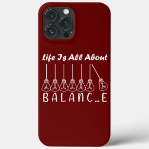 Life is all about balance motivational inspiration iPhone 13 pro max case
