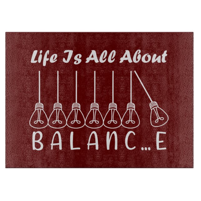 Life is all about balance motivational inspiration cutting board (Front)