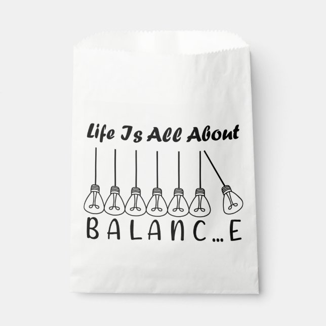 Life is all about balance motivational inspiration favour bags (Front)