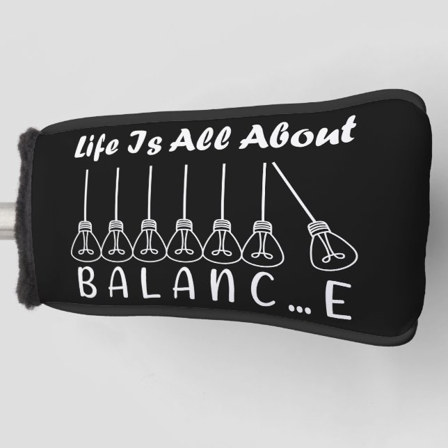 Life is all about balance motivational inspiration golf head cover (Front)