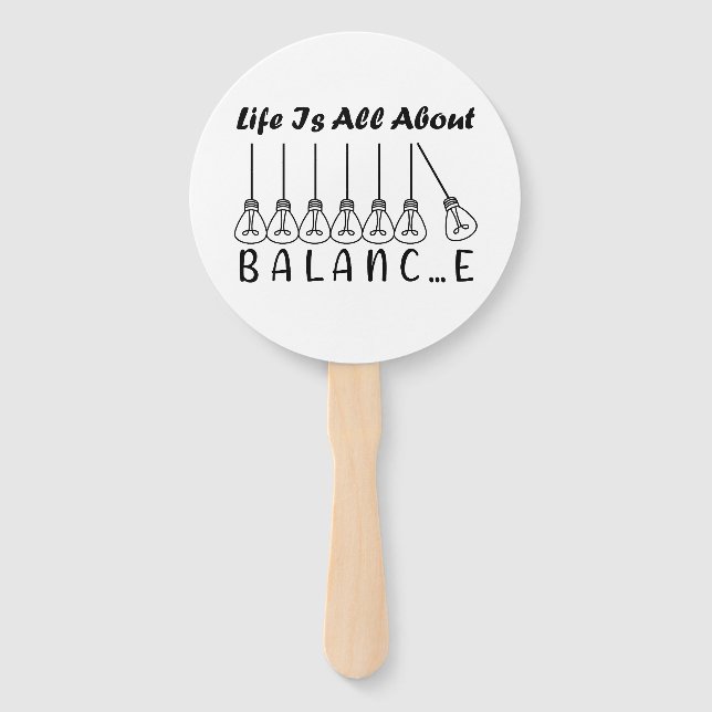 Life is all about balance motivational inspiration hand fan (Front)
