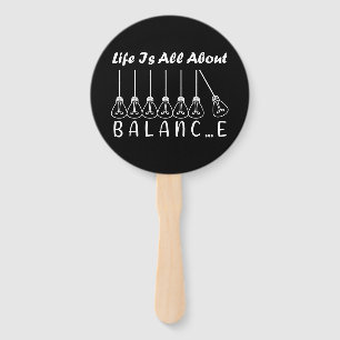 Life is all about balance motivational inspiration hand fan