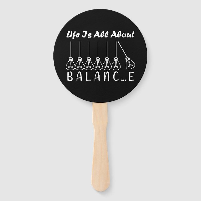 Life is all about balance motivational inspiration hand fan (Front)