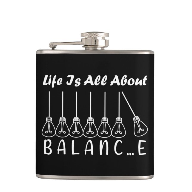Life is all about balance motivational inspiration hip flask (Front)